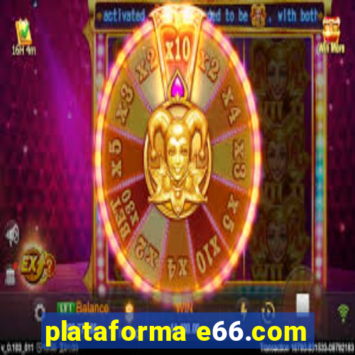 plataforma e66.com